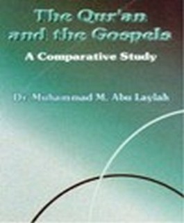 The Quran and the Gospels - A comparative study