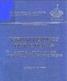 VARIANT READINGS OF THE QUR AN: A CRITICAL STUDY OF THEIR HISTORICAL AND LINGUISTIC ORIGINS