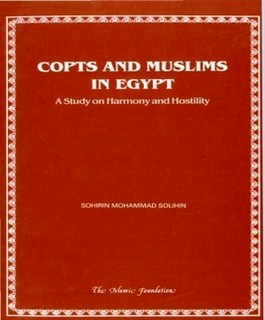 Copts and Muslims in Egypt A Study on Harmony and Hostility